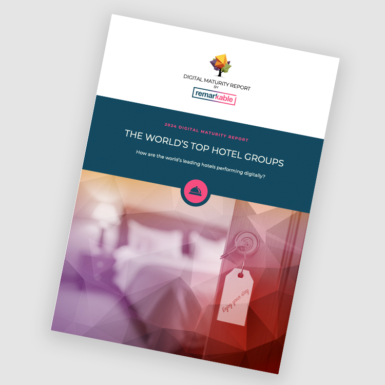 The World’s Top Hotel Groups 2024 Digital Maturity Report